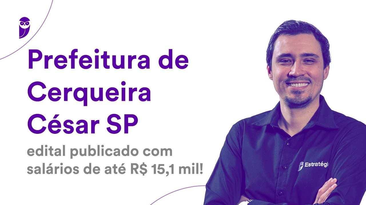 Prefeitura de Cerqueira César SP: edital publicado com salários de até R$ 15,1 mil!