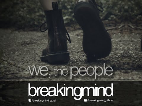breakingmind - We, The People (Official Video)