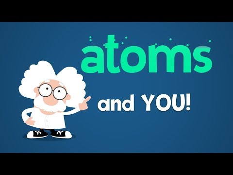 What are Atoms? The smallest parts of Elements and YOU!