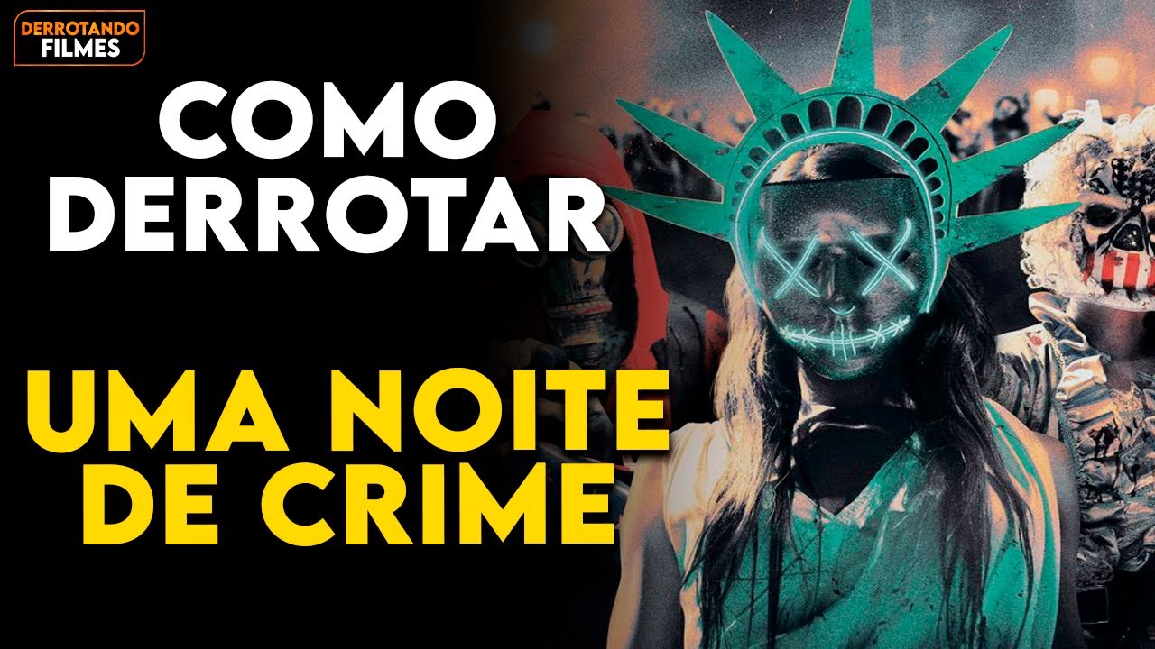 Como Derrotar e SOBREVIVER A TODA LOUCURA de UMA NOITE DE CRIME