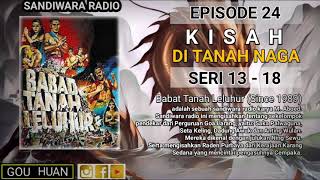 Download lagu Seri 13 - 18 | Episode 24 | Kisah di Tanah Naga || Babat Tanah Leluhur mp3