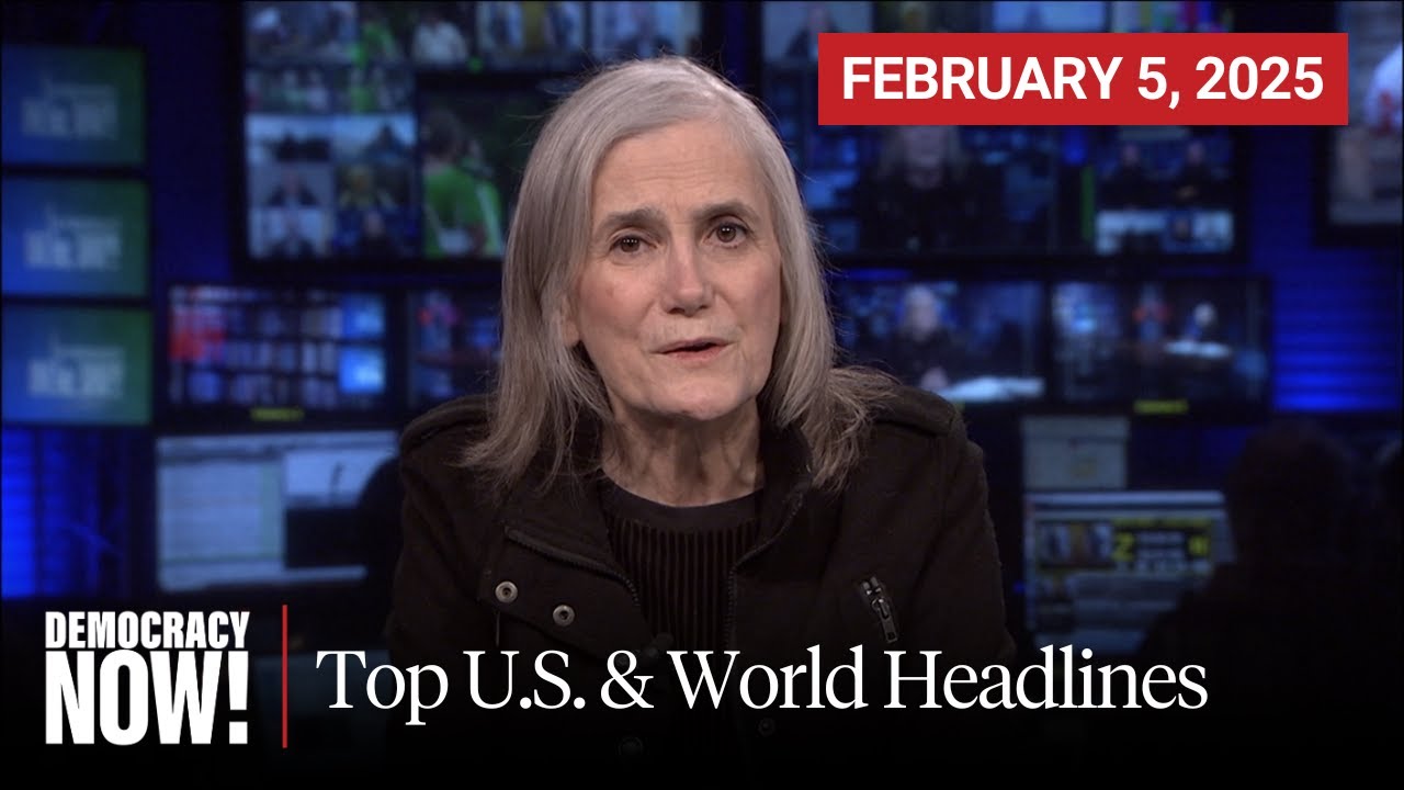 Top U.S. & World Headlines — February 5, 2025