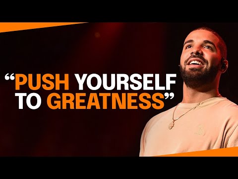 DRAKE PUSH YOURSELF TO GREATNESS