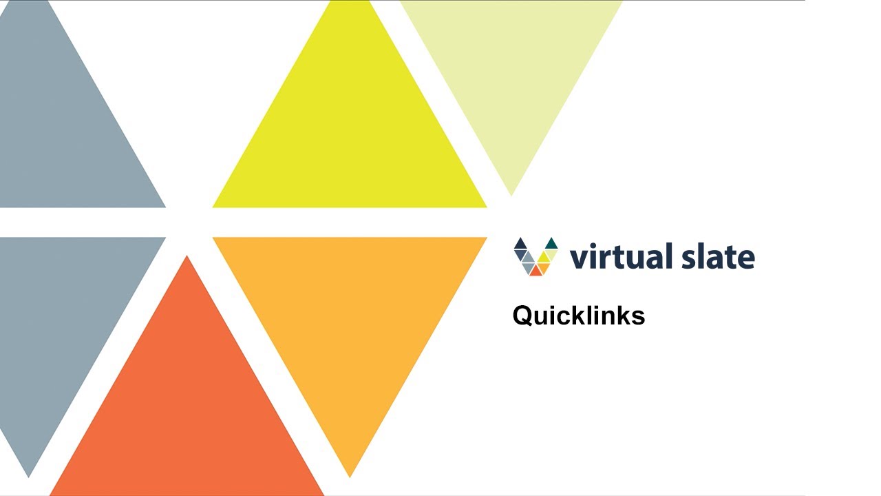 Virtual Slate Quicklinks
