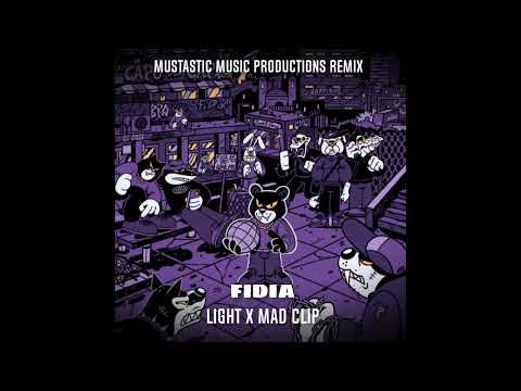 FIDIA - Light X Mad Clip (Remix by Mustastic Music)