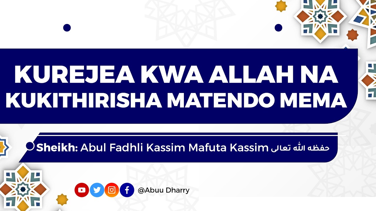 KUREJEA KWA ALLAH NA KUKITHIRISHA MATENDO MEMA