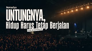 Download lagu Bernadya - Untungnya, Hidup Harus Tetap Berjalan (Live at Juni Day X) mp3