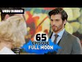 Full Moon | Pura Chaand Episode 65 in Urdu Dubbed | Dolunay