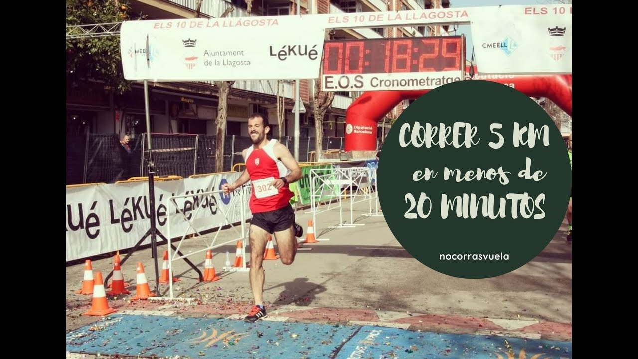 ¿CÓMO correr 5 KM en menos de 20 MINUTOS