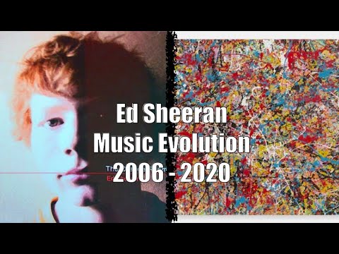 Ed Sheeran - The Music Evolution (2006 - 2020)