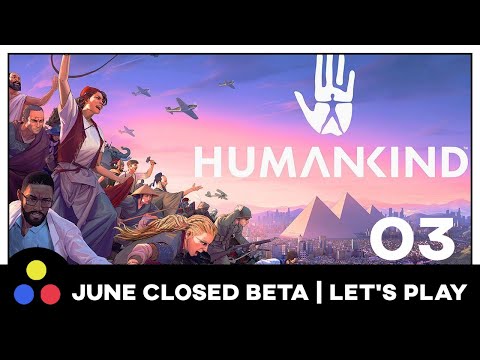 Humankind - Civilization-Like 4x Game | June Closed Beta - Let's Play | #3 (Let's Try This Again)