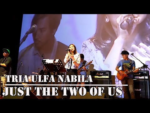 Just The Two of Us   Tria Ulfa Nabila
