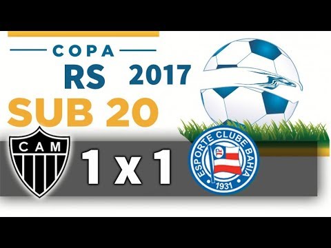 Atlético MG 1 x 1 Bahia | Copa RS de futebol sub-20 2017
