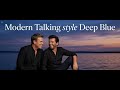 Modern Talking Deep Blue AI 2026