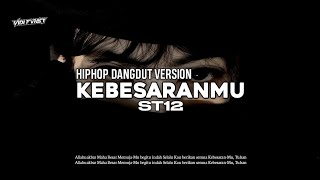 Download lagu ST12 - KEBESARANMU ( HIPHOP DANGDUT VERSION ) mp3