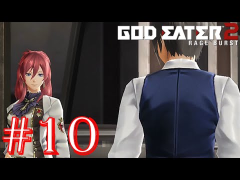 God Eater 2: Rage Burst - Part 10 - Difficulty 2 - Operation Damwatch & The Power of Blood