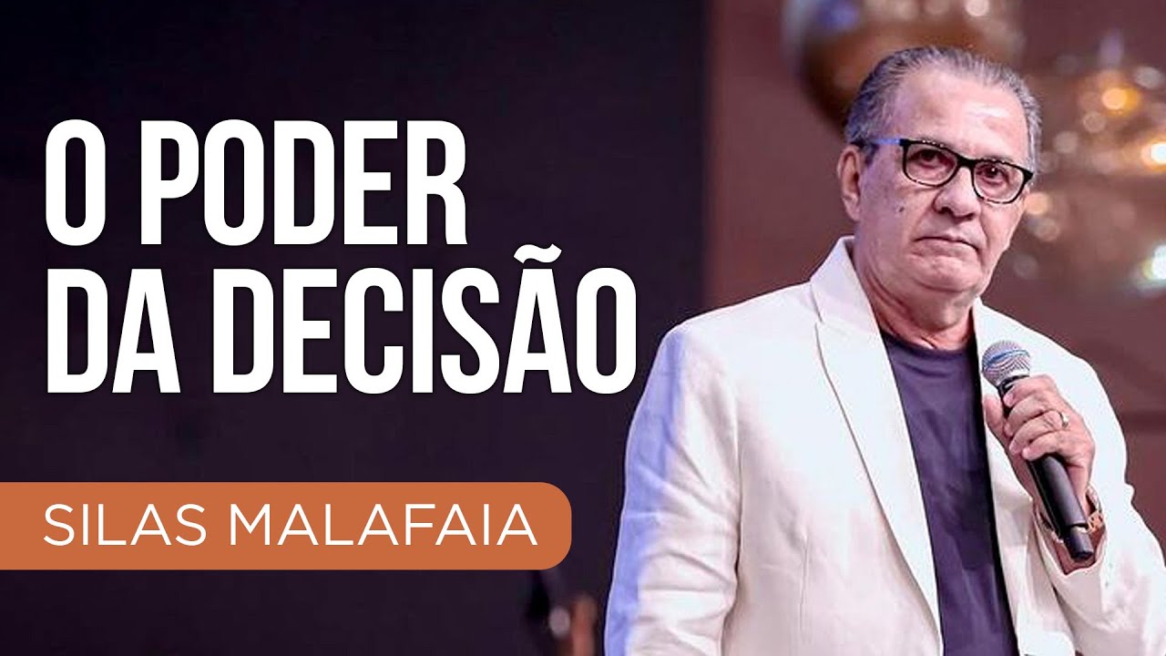 Pastor Silas Malafaia - O poder da decisão