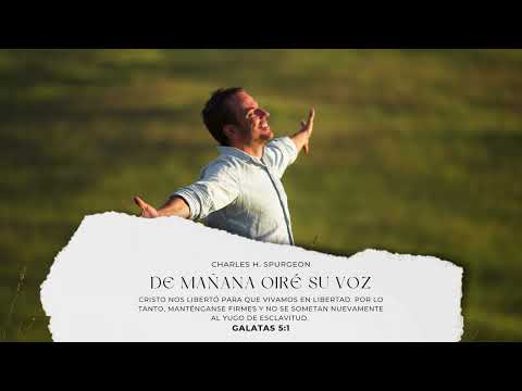 Charles Spurgeon - Devocional - De mañana oiré su voz - Septiembre 19