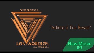 Wisin   Adicto a Tus Besos Feat  Los Cadillacs
