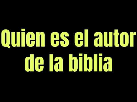 Quien es el autor de la biblia