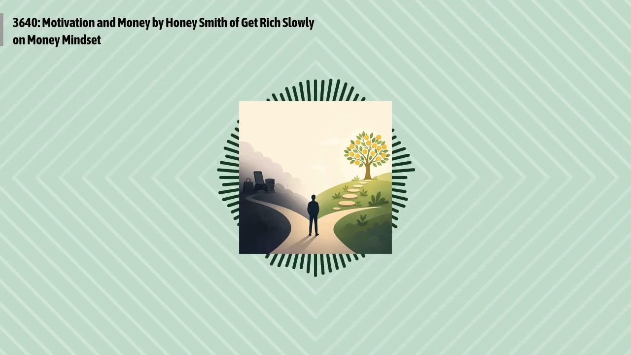 3640: Motivation and Money by Honey Smith of Get Rich Slowly on Money Mindset | Optimal Finance...