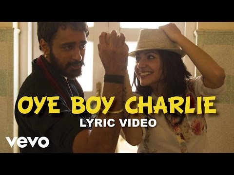 Oye Boy Charli Lyric Video - Matru Ki Bijlee Ka Mandola|Anushka S,Imran|Rekha Bhardwaj
