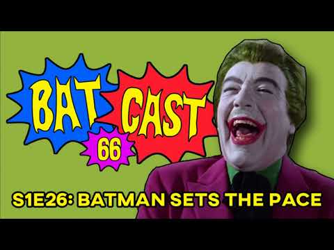Batcast 66 - S1E26: Batman Sets the Pace