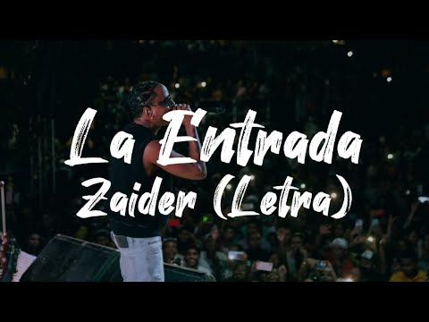 La Entrada - Zaider [Letra, Original]