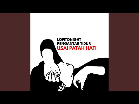 Musik Pengantar Tidur Usai Patah Hati