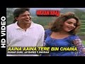 Aaina Aaina Tere Bin Chaina Ravan Raaj A True Story Kumar Sanu Jayshree F Shivram