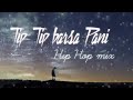 Tip Tip Barsa Pani Song In Dj Remix