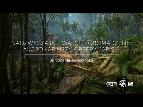 Transmisja obrad Nadzwyczajnego Walnego Zgromadzenia Akcjonariuszy Creepy Jar S.A.