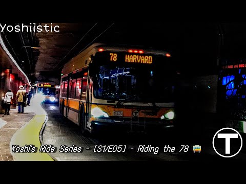 A Resident’s Bus Route | Yoshi's Ride Series {S1-E05} - Riding the 78 🚌 - {MBTA}