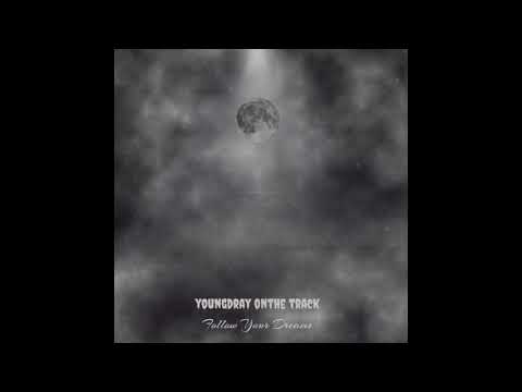 YoungDray OnThe Track - Follow Your Dreams