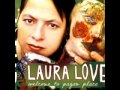 Laura Love - Fly Like an Eagle / Come Together