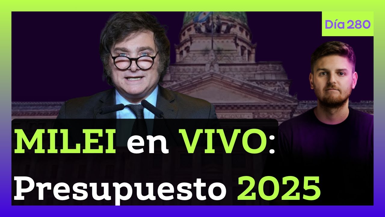 🔴URGENTE! MILEI en VIVO: IMPERDIBLE PRESENTACIÓN en el CONGRESO del PRESUPUESTO 2025 | DIA 278