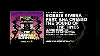 Robbie Rivera featuring Ana Criado - The Sound Of The Times