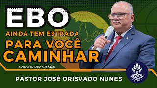 Pastor José Orisvaldo Nunes - Levanta, come e bebe, ainda tem estrada para você caminhar! 2Sm. 21.15