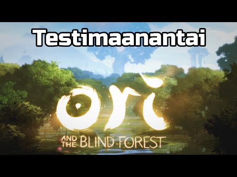 Testimaanantai - Ori and the Blind Forest