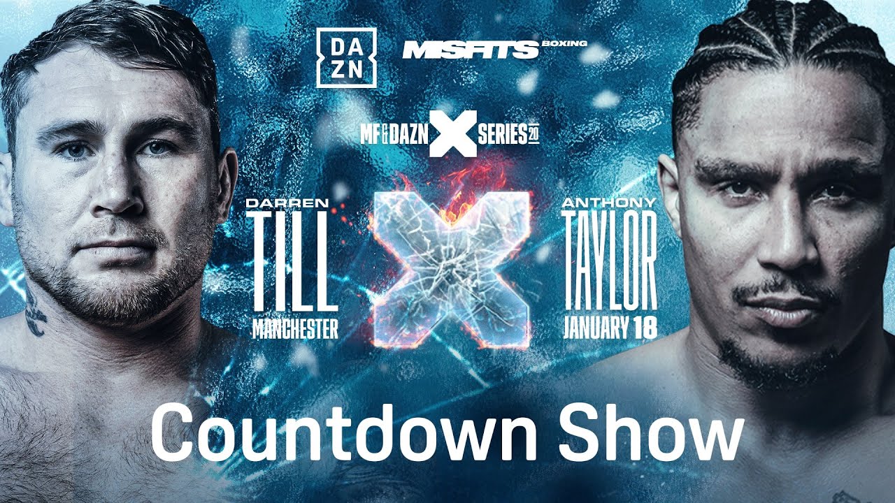 MISFITS & DAZN X SERIES 020: DARREN TILL VS. ANTHONY TAYLOR COUNTDOWN SHOW LIVESTREAM