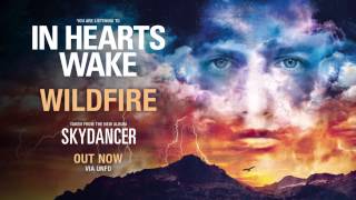 In Hearts Wake - Wildfire