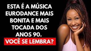 12 MÚSICAS EURODANCE que MARCARAM os anos 90