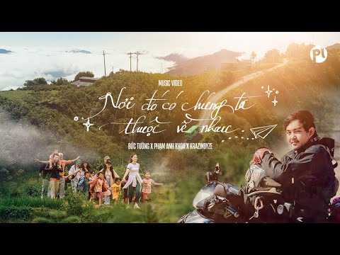 NƠI ĐÓ CÓ CHÚNG TA THUỘC VỀ NHAU