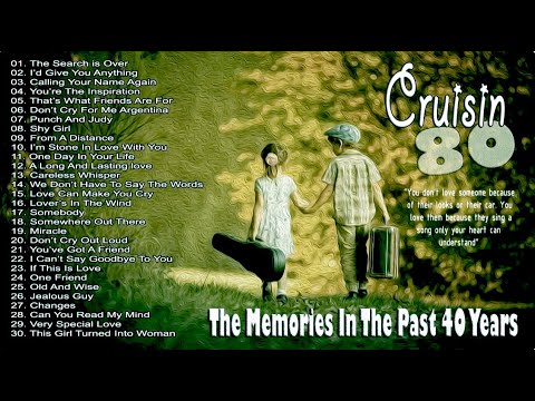 CRUISIN LOVE SONGS  80s - The  Memories In The Past 40 years
