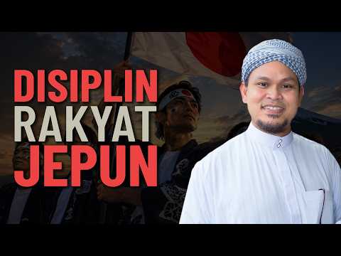 Kehebatan Disiplin Rakyat Jepun - Ustaz Abdullah Khairi