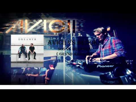 Avicii vs Brooks - SOS vs Dreamer ( Grynd Mashup )