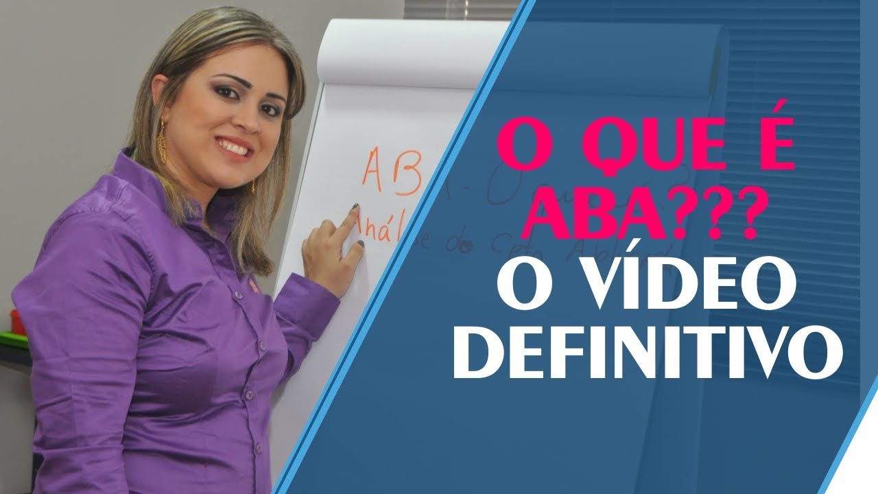 O que é ABA? Vídeo Definitivo Sobre a Análise do Comportamento | IEAC
