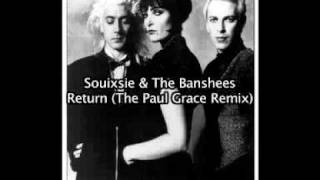 Souixsie & The Banshees Return (Paul Grace Mix)