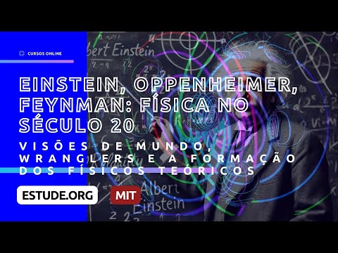 Introdução a Einstein Oppenheimer Feynman Física no Século 20