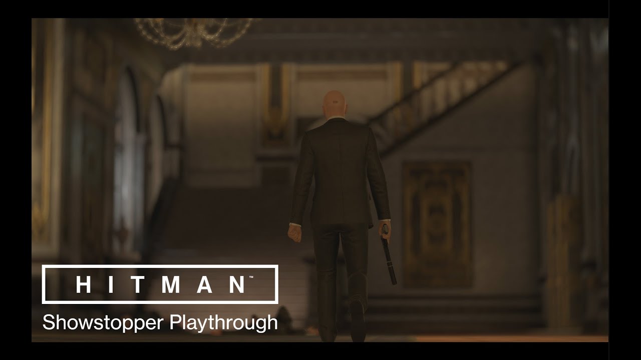 HITMAN - World Premiere 'Showstopper' Playthrough - YouTube